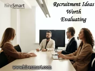 Recruitment Ideas Worth Evaluating