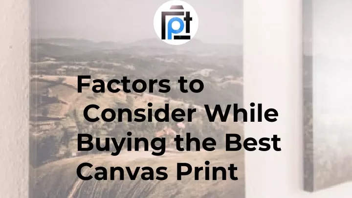 factors to consider while buying the best canvas