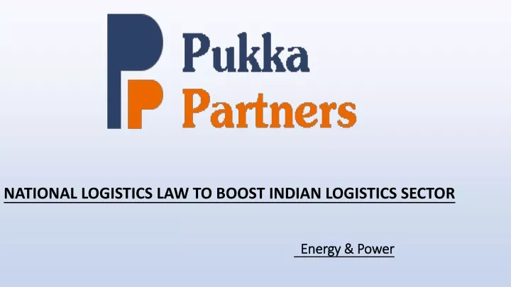 national logistics law to boost indian logistics sector