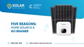 FIVE REASONS HOME SOLAR IS A NO BRAINER