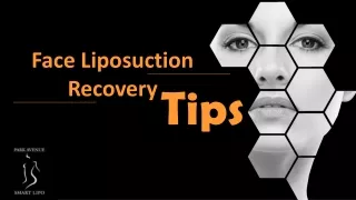 Face Liposuction Recovery Tips