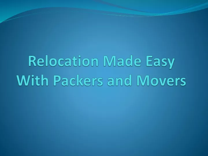 relocation made easy with packers and movers