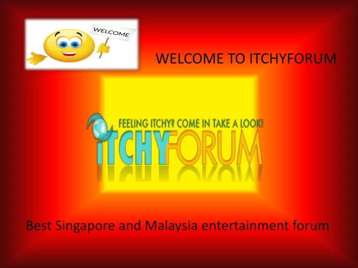 welcome to itchyforum