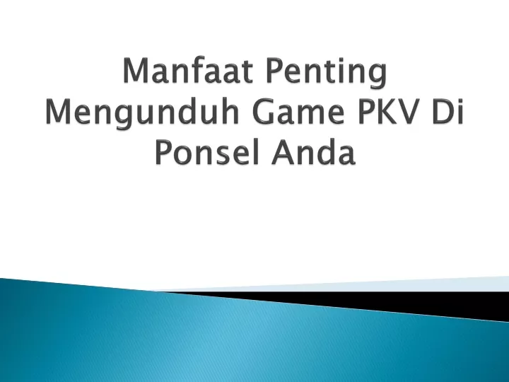 manfaat penting mengunduh game pkv di ponsel anda