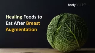 Healing Foods to Eat After Breast Augmentation