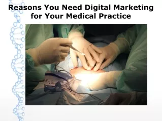 Reasons You Need Digital Marketing for Your Medical Practice