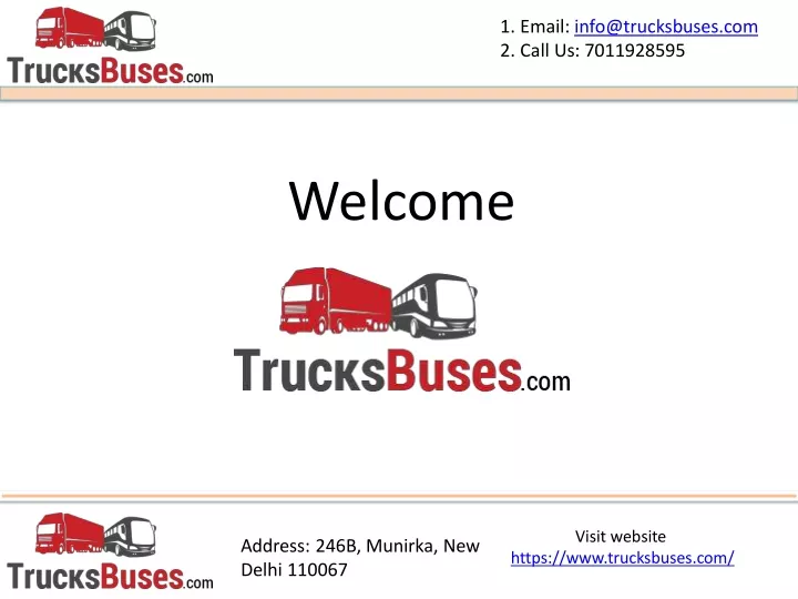 1 email info@trucksbuses com 2 call us 7011928595