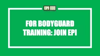 for bodyguard training join epi