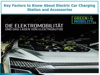Key Factors to Know About Electric Car Charging Station and Accessories