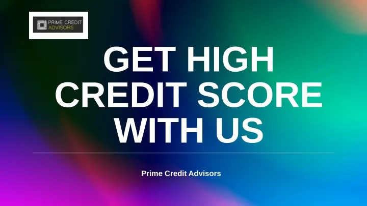 get high credit score with us
