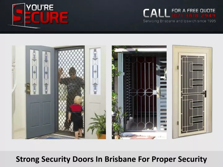 strong security doors in brisbane for proper