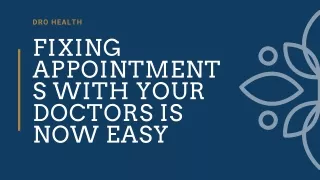 Fixing Appointments With Your Doctors Is Now Easy