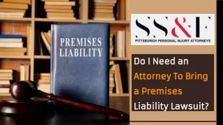 Do I Need an Attorney to Bring a Premises Liability Lawsuit?