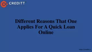 Different Reasons That One Applies For A Quick Loan Online