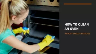 How To Clean An Oven Without Smelly Chemicals