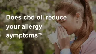 Does cbd oil reduce your allergy symptoms?