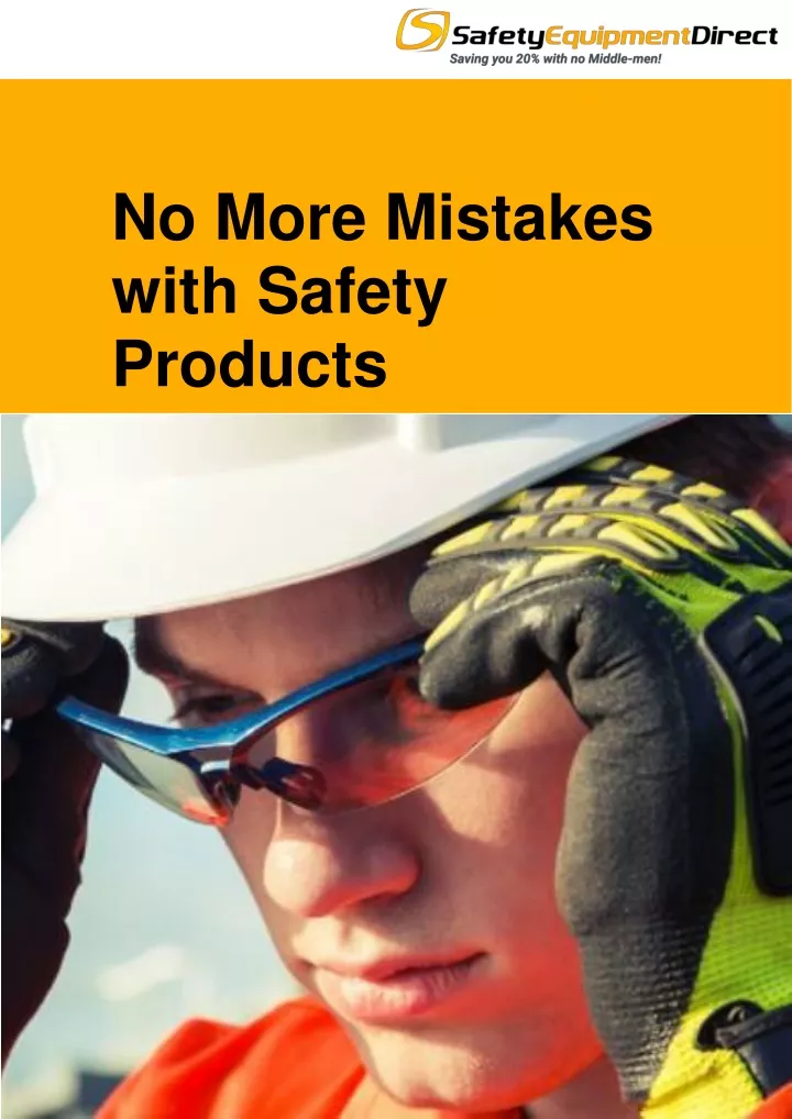 no more mistakes with safety products