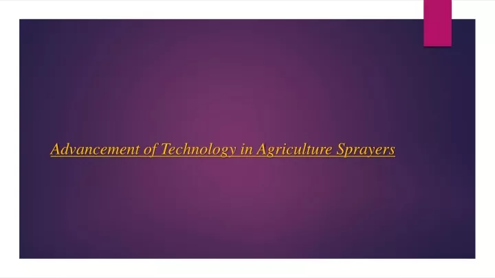 advancement of technology in agriculture sprayers