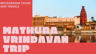 Book mathura vrindavan trip with the best tour and travel