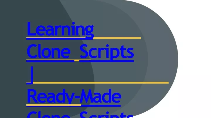 Ppt Best Learning Clone Script Readymade Clone Script Powerpoint