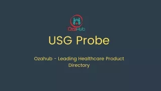 USG Probes Manufacturers ,Suppliers and Dealers in India