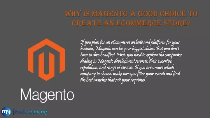 why is magento a good choice to create