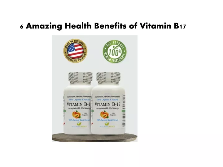 6 amazing health benefits of vitamin b17