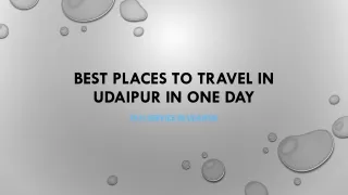 Best places to travel in Udaipur in one day