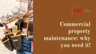 Commercial property maintenance: why you need it!