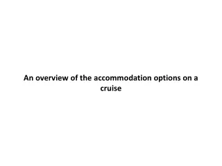 an overview of the accommodation options