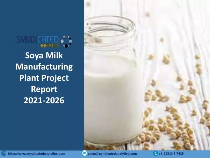 soya milk manufacturing plant project report 2021