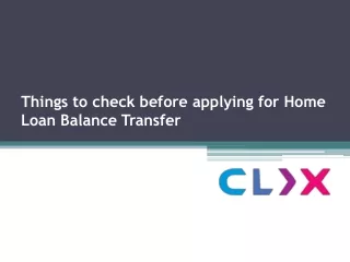 things to check before applying for home loan balance transfer