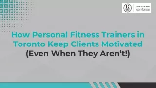 how personal fitness trainers in toronto keep