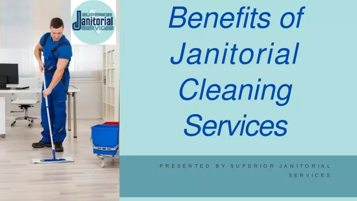 benefits of janitorial cleaning services