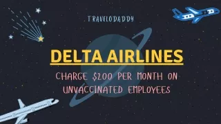 Delta Airlines Will Charge $200 Per Month on Unvaccinated Employees