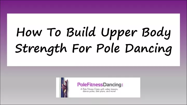 how to build upper body strength for pole dancing