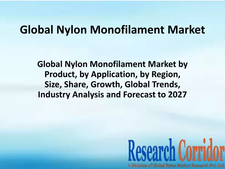 global nylon monofilament market