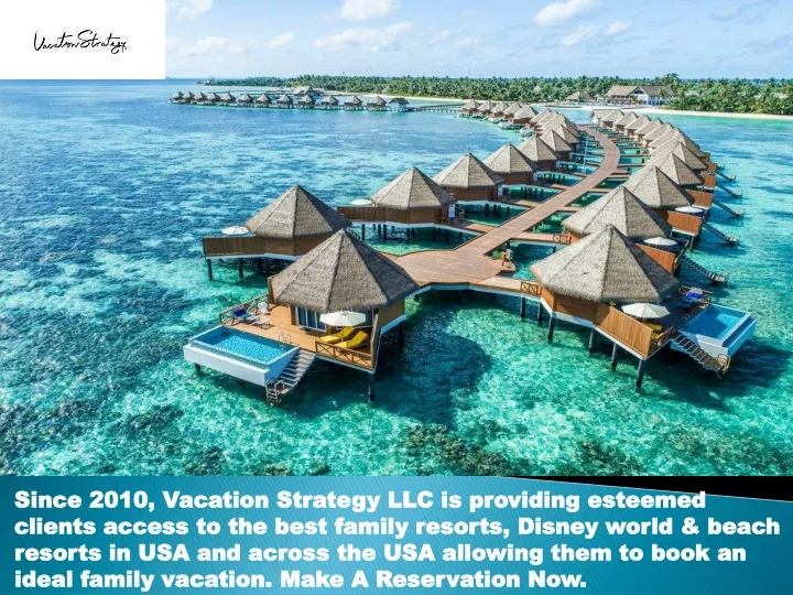 since 2010 vacation strategy llc is providing