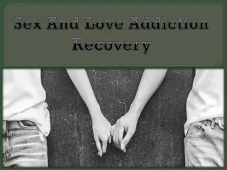 Sex And Love Addiction Recovery