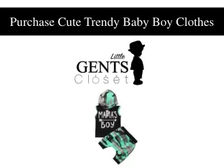 Purchase Cute Trendy Baby Boy Clothes