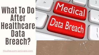 What To Do After Healthcare Data Breach?
