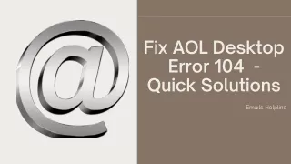 Fix AOL Desktop Error 104  - Quick Solutions