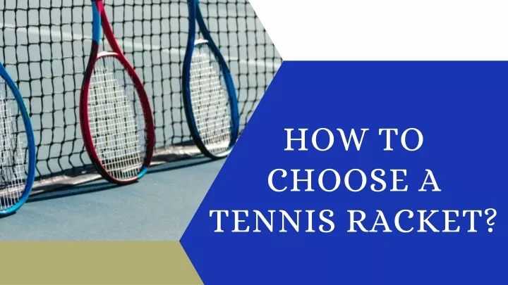 PPT - How to choose a tennis racket? PowerPoint Presentation, free ...