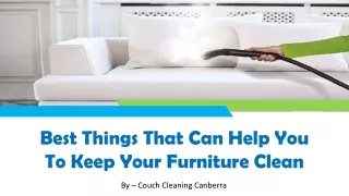 Best Things That Can Help You To Keep Your Furniture Clean