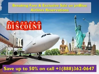 Breaking fare & exclusive deals on jetblue airlines reservation| Save upto 50%