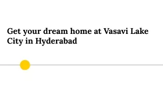 Get your dream home at Vasavi Lake City in Hyderabad