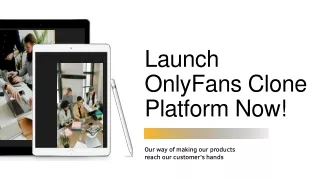 Launch OnlyFans Clone Platform Now!