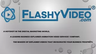 Why Choose Flashy Video To Get Your Business Explainer Video Made?