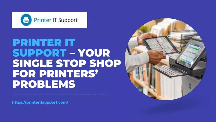 printer it support your single stop shop