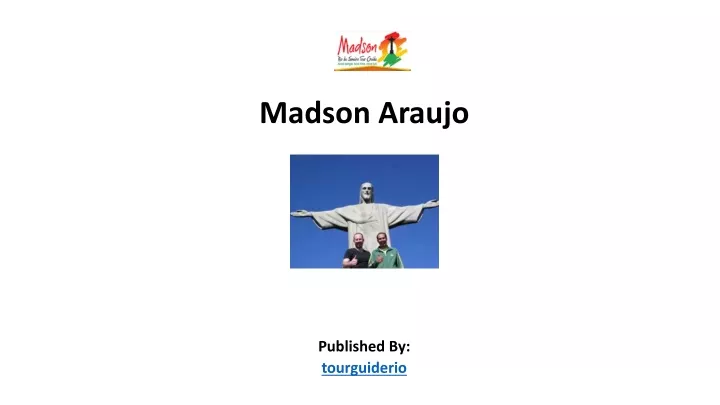 madson araujo published by tourguiderio